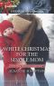 [Christmas Miracles In Maternity 03] • White Christmas for the Single Mom (Christmas Miracles in Maternity #3)